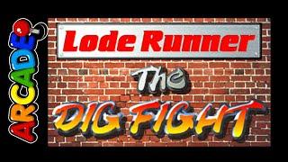 Arcade Lode Runner The Dig Fight 2000 Longplay
