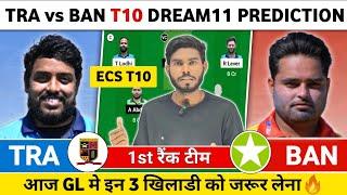 TRA vs BAN Dream11 Prediction  TRA vs BAN Dream11 Team  TRA vs BAN Dream11 Prediction Today Match