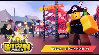 Roblox  Bitcoin Miner #1  Играем с Максом  Прохождение игры Роблокс Биткоин Майнер