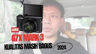 Masih Menjadi Kamera Terbaik Buat Nge VLOG Di Tahun 2024  G7X Mark 3