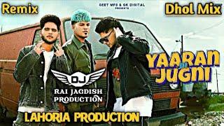 Yaaran Di Jugni Dhol Remix Raka Ft Vadda Grewal x Lahoria Production New Punjabi Song Dhol Mix 2024