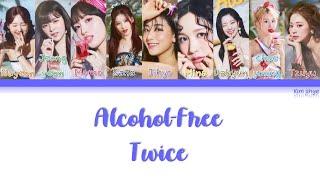 TWICE 트와이스 – Alcohol-Free Lyrics HanRomEngColor Coded