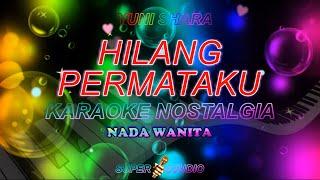 Hilang Permataku Karaoke Yuni Shara Karaoke Super Studio Nada Wanita