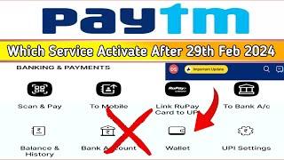 Paytm Bank New Update News  कौन सी सर्विस चालू रहेगी  क्या क्या बंद हुआ क्या नहीं जल्दी देखो