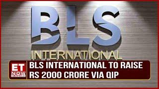 How Will BLS International Utilize ₹2000 Crore Fundraise and Sustain Growth?   Business News