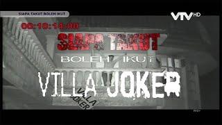 SIAPA TAKUT BOLEH IKUT NGAKAK EPISODE VILLA JOKER