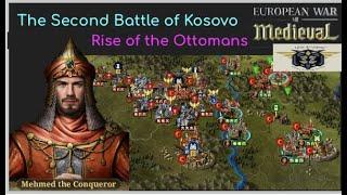 European War 7 EW7 The Second Battle of Kosovo XV Rise of the Ottomans #11