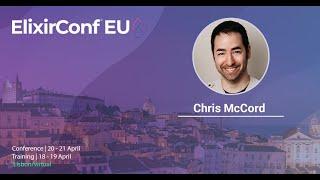 Keynote The Road To LiveView 1.0 by Chris McCord  ElixirConf EU 2023