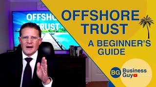 Offshore Trust - A Beginners Guide to Asset Protection from Lawsuits