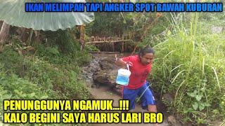 NEKAD... Mancing Di Spot Angker Ikanya Ratusan Tapi Saya Di Ganggu PENUNGGUNYA NGAMUK...