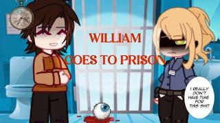 What if William goes to prison...?  FNaF  original  miyoko