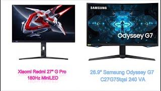 Xiaomi Redmi 27 G Pro 180Hz MiniLED vs Samsung G7 VA