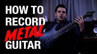 How to record METAL Guitar