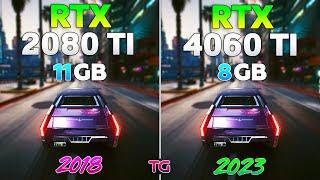 RTX 2080 Ti vs RTX 4060 Ti - Test in 10 Games