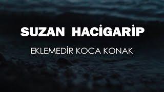 Suzan Hacigarip - Eklemedir Koca Konak Cover