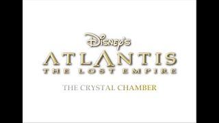 Atlantis The Lost Empire - The Crystal Chamber  Epic Version