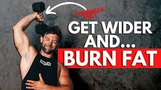 If you want to GET WIDER & Burn Body Fat do this workout Week 4 Day 3