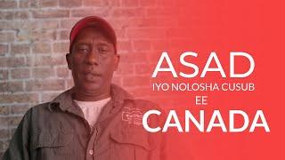 Asad iyo Noloshiisa Cusub ee Dalka Canada