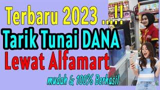 Bagaimana Cara Tarik Tunai DANA di Alfamart 2023  Nih Cara Ambil Uang Aplikasi Dana di Alfamart