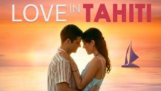 Love in Tahiti  Full Romance Movie  Lary Muller  Oran Stainbrook