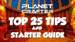 Planet Crafter 1.0 - Top 25 Tips and Starter Guide After 600 Hours