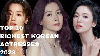 Top 10 Richest Korean Actresses 2023  CKDrama Fever