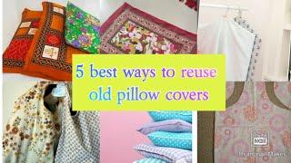 5 best reuse ideas of old Pillow Coversold Pillow Cover hacksold pillow case DIYBest out of waste