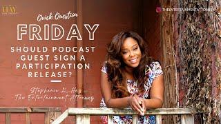 Starting a Podcast Should My Guest Sign a Release? #entertainmentlawyer #podcast #contracts