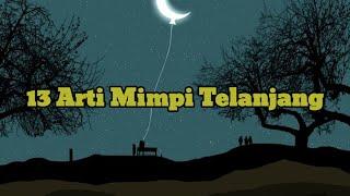 13 Arti Mimpi Telanjang