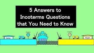 Answers to 5 Incoterms Questions that You Need to Know