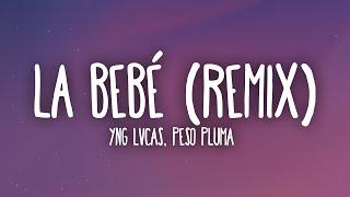 Yng Lvcas & Peso Pluma - La Bebe Remix LetraLyrics