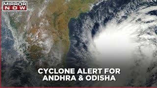 Cyclone Alert for Eastern Coast of India  Odisha & Andhra Pradesh