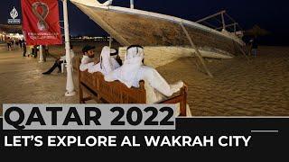 Qatar 2022 Let’s explore Al Wakrah City Home to Al Janoub stadium