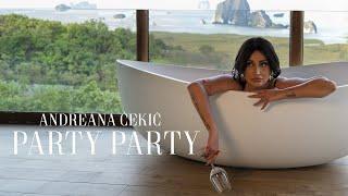 ANDREANA CEKIC - PARTY PARTY OFFICIAL VIDEO 2024
