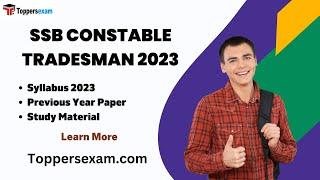 SSB CONSTABLE TRADESMAN Recruitment Syllabus 2023 Previous Year PaperStudy Material