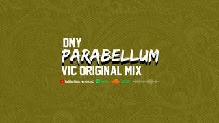 PARABELLUM - DNY - VIC ORIGINAL MIX