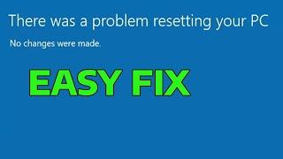 Fix There Was a Problem Resetting Your PC No Changes Were Made  How To