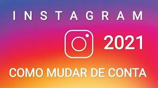 Como trocar de conta no Instagram 2021