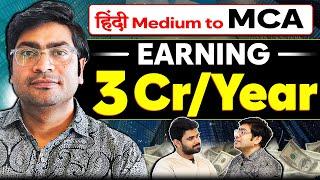 Hindi Medium to 3CroreYear  Did MCA and Cracked Amazon Facebook Google