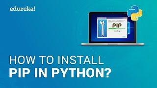 How To Install Python Pip?  Install Pip On Windows  Python Training  Edureka