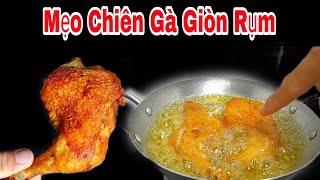 Mẹo Chiên Gà Giòn Rụm  Bí Quyết Chiên Gà Heo Cá Giòn Không Phải Ai Cũng Biết