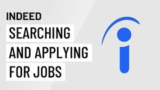 Indeed Searching and Applying for Jobs