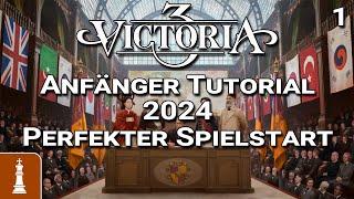 ANFÄNGER Tutorial 2024 Victoria 3 - DER PERFEKTE SPIELSTART  deutsch gameplay patch 1.7 1