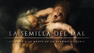 LA SEMILLA DEL MAL   Un Viaje a la Mente de un Asesino en Serie Documental Completo 2023