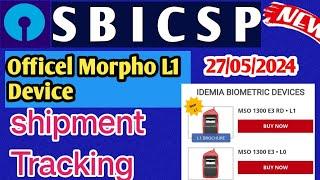 SBI CSP  Officel Morpho L1 Device shipment Tracking Kaise kare 