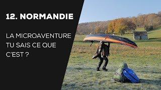 #12 COMMENT PARTIR À LAVENTURE FACILEMENT - La Microaventure