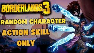 Can i Beat Borderlands 3 With ONLY My Action Skill? Random Character