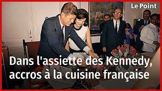 Jacqueline et John Kennedy accros à la cuisine française