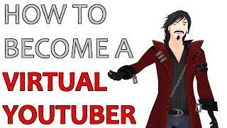 HOW TO BECOME A VIRTUAL YOUTUBER Behind the scenes