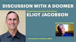 Discussion with a Climate Doomer Interview with Prof. Eliot Jacobson